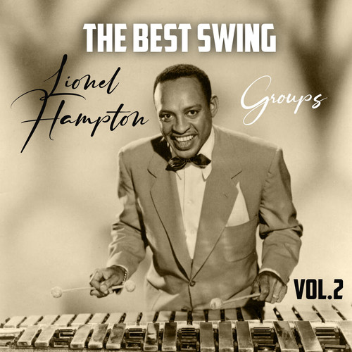 The Best Swing, Lionel Hampton Groups, Vol. 2