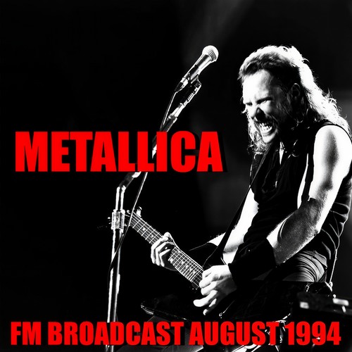 Metallica FM Broadcast August 1994