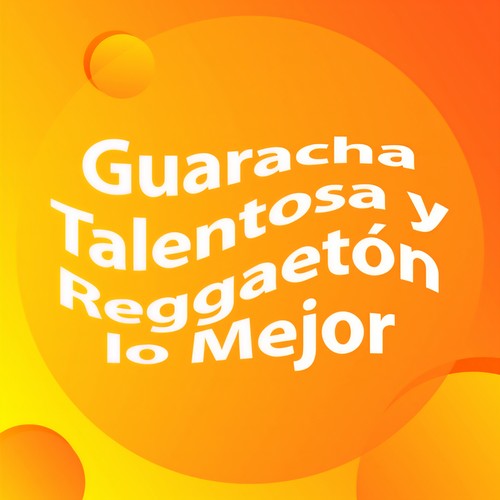 Guaracha Talentosa y Reggaeton lo mejor (Explicit)