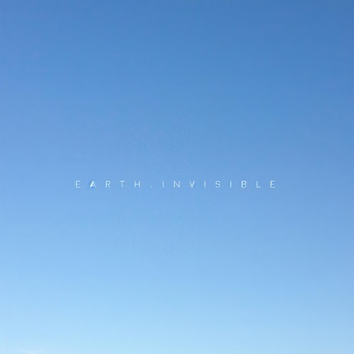 Earth, Invisible