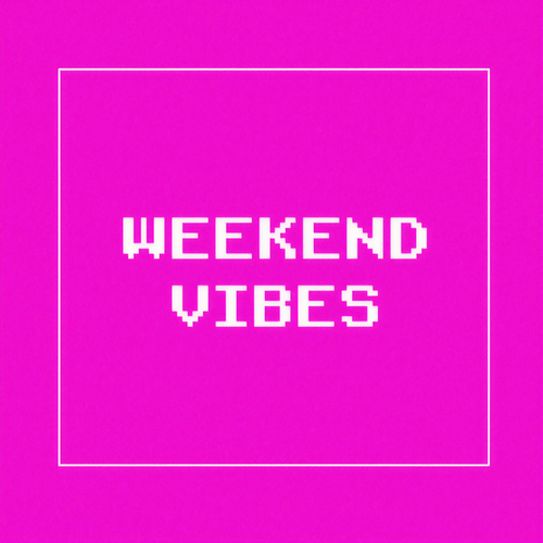 Weekend Vibes (Explicit)