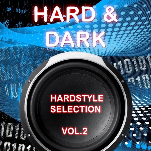 Hard & Dark Hardstyle Selection, Vol. 2 (Vol. 2)