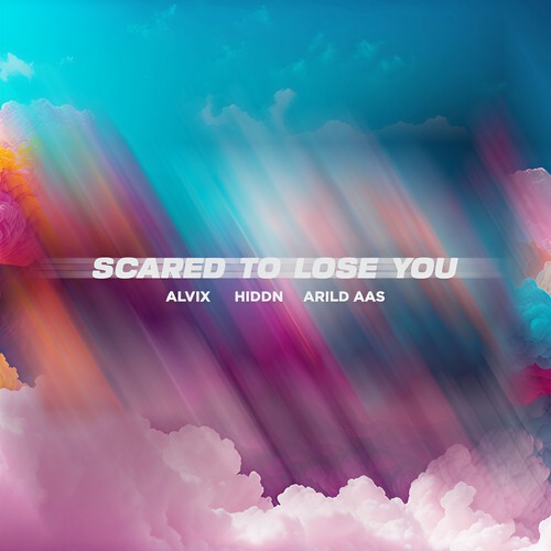 Scared To Lose You