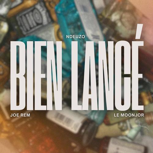 Bien lancé (feat. Joe Rem & Le Moonjor)