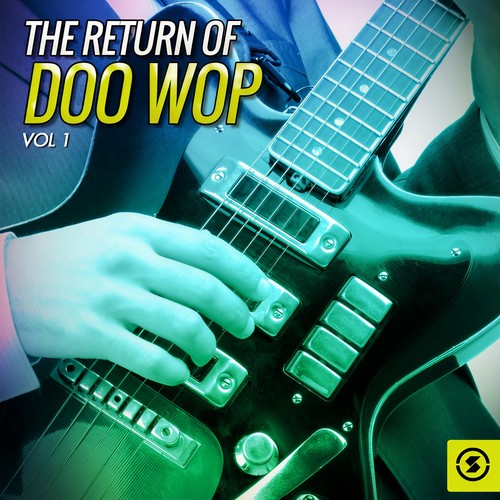 The Return of Doo Wop, Vol. 1