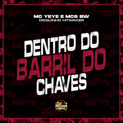 Dentro do Barril do Chaves (Explicit)