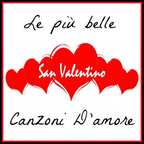 San valentino (Le più belle canzoni d'amore)