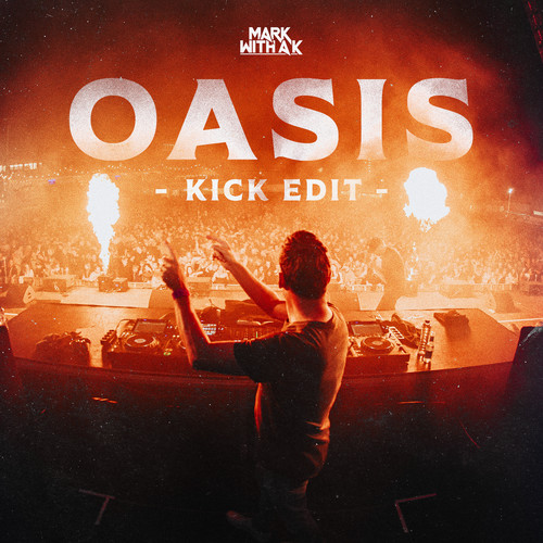 Oasis (Kick Edit)