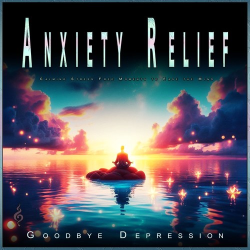 Anxiety Relief: Calming Stress Free Moments to Ease the Mind