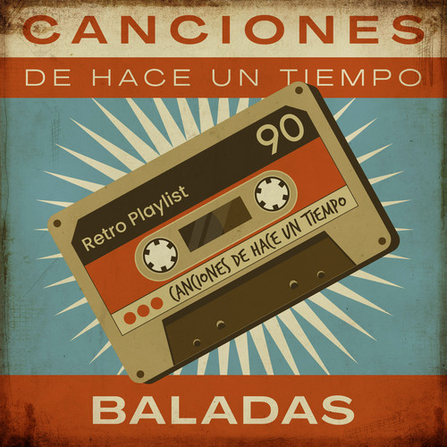 Canciones De Hace Un Tiempo - Baladas