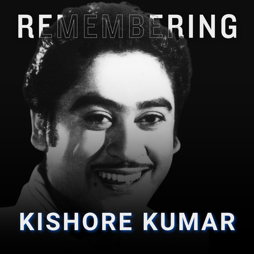 Remembering Kishore Kumar