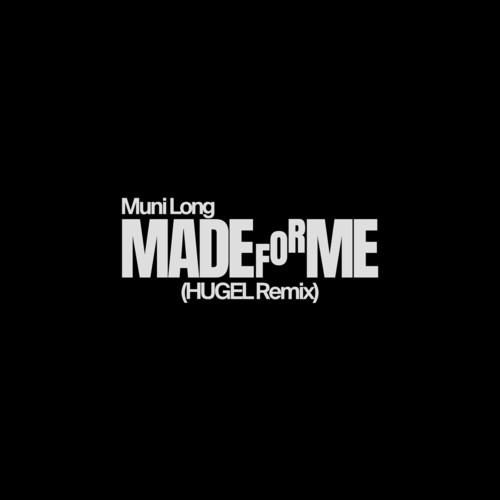 Made For Me (HUGEL Remix)