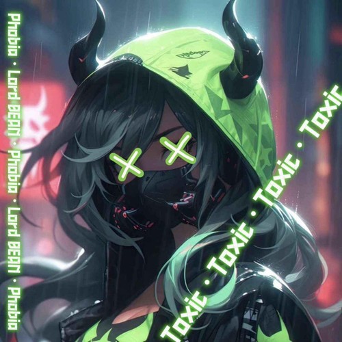 Toxic (feat. phobia) [Explicit]