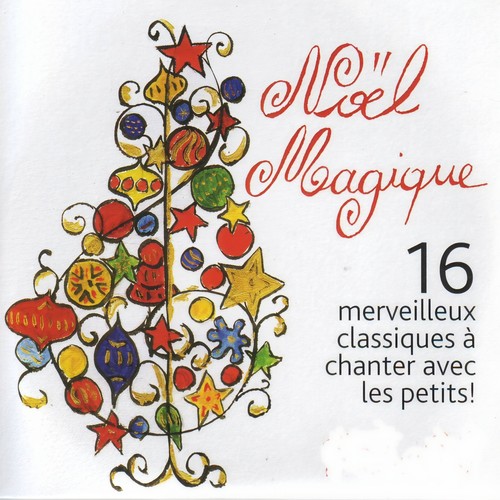 Noël magique (16 merveilleux classiques à chanter avec les petits)