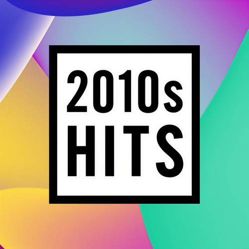 2010s Hits (Explicit)