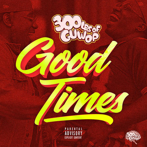 Good Times (Explicit)