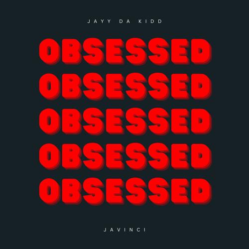 OBSESSED (feat. Javinci) [Explicit]