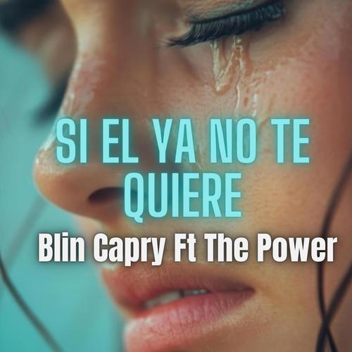 SI EL YA NO TE QUIERE (The Power)