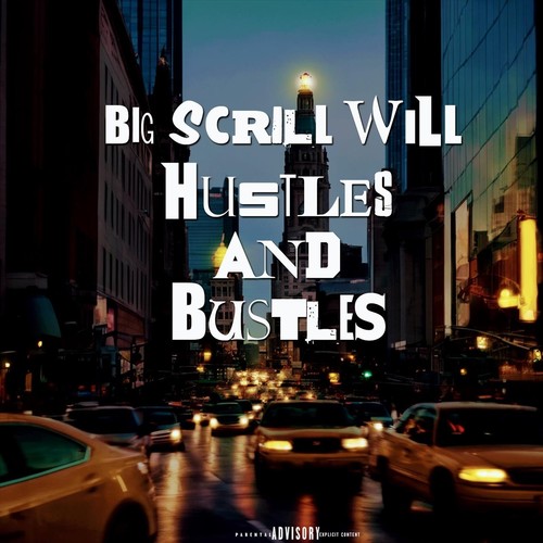 Hustles And Bustles (Explicit)