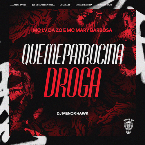 Que me Patrocina Droga (Explicit)