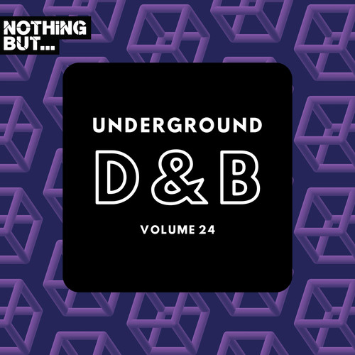 Nothing But... Underground Drum & Bass, Vol. 24