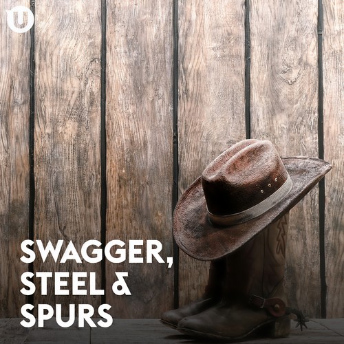 Swagger, Steel & Spurs (Explicit)