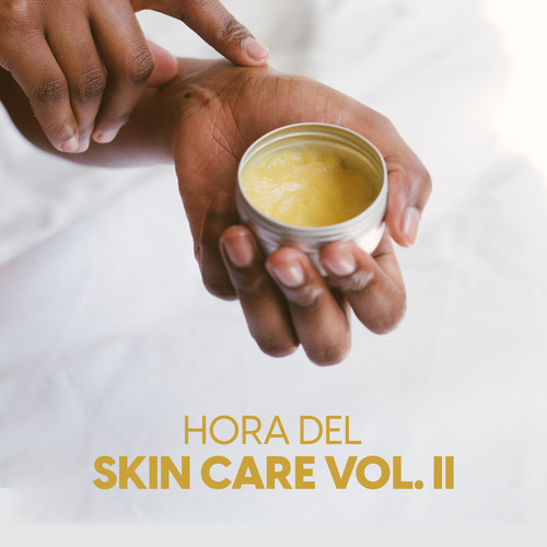 Hora del Skincare vol. II