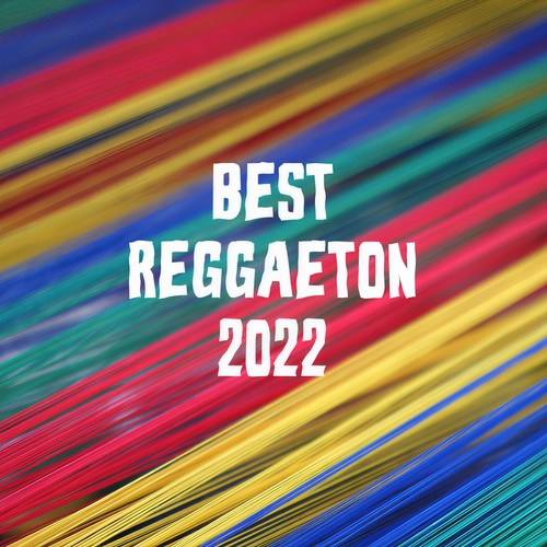 Best Reggaeton 2022 (Explicit)