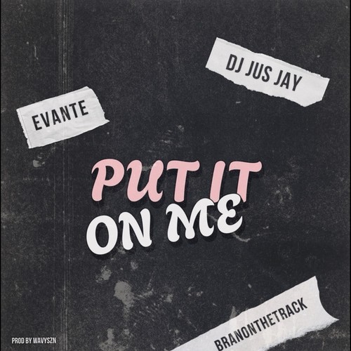 Put It on Me (Explicit)