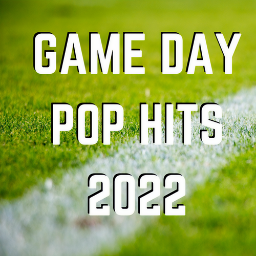 Game Day Pop Hits 2022 (Explicit)