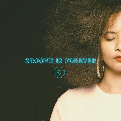 Groove Is Forever 6 (Explicit)