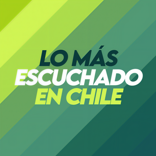 Lo Más Escuchado En Chile (Explicit)