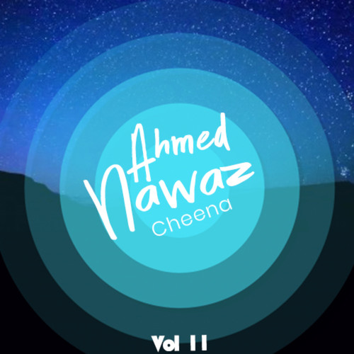 Ahmed Nawaz Cheena, Vol. 11