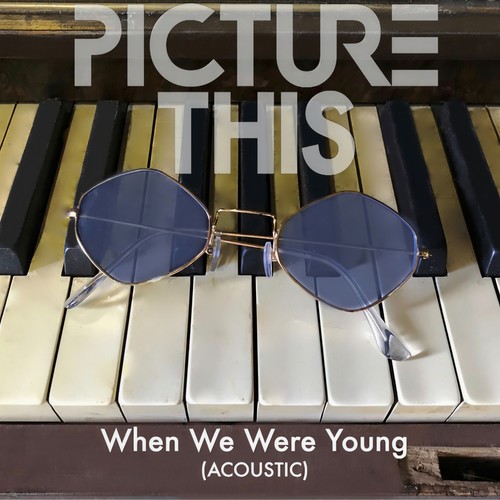 When We Were Young (Acoustic)