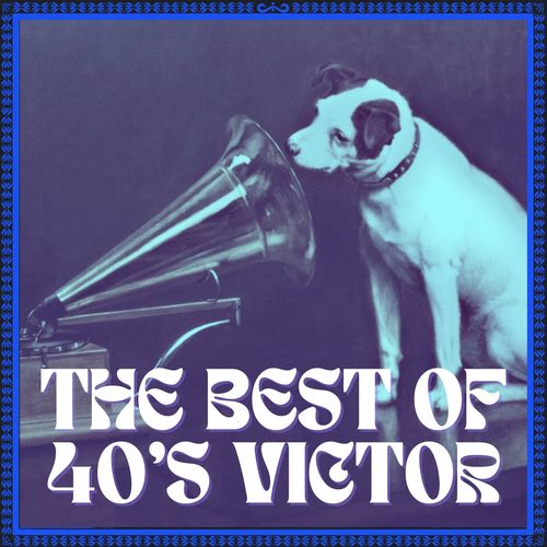 The Best of 40's Victor