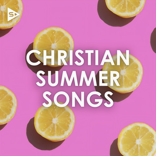 Christian Summer Songs