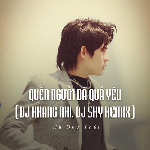 Quên Người Đã Quá Yêu (Ytmix)