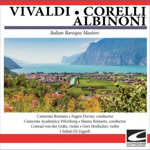 Vivaldi - Corelli - Albinoni - Italian Baroque Masters