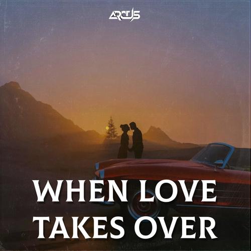 When Love Takes Over