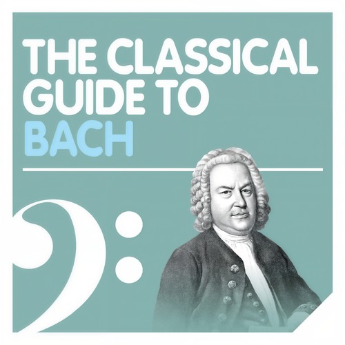 The Classical Guide to Bach