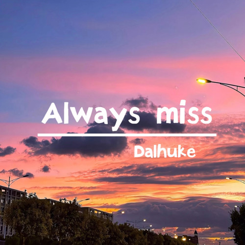 Always miss