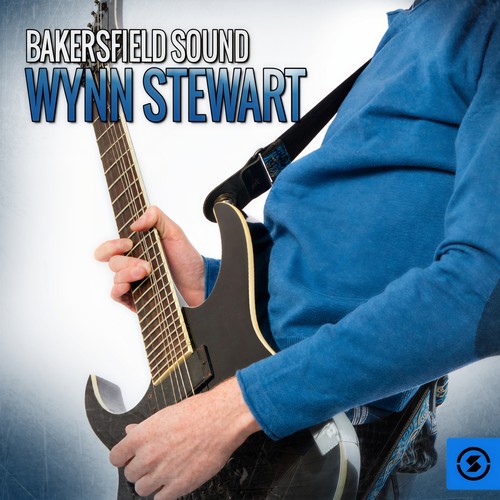Bakersfield Sound: Wynn Stewart