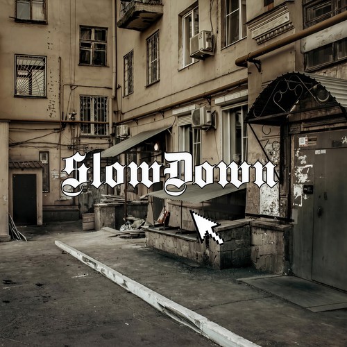 慢下来Slow Down