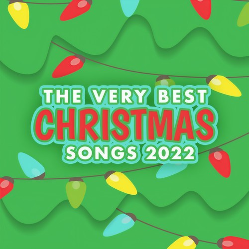 The Very Best Christmas Songs 2022