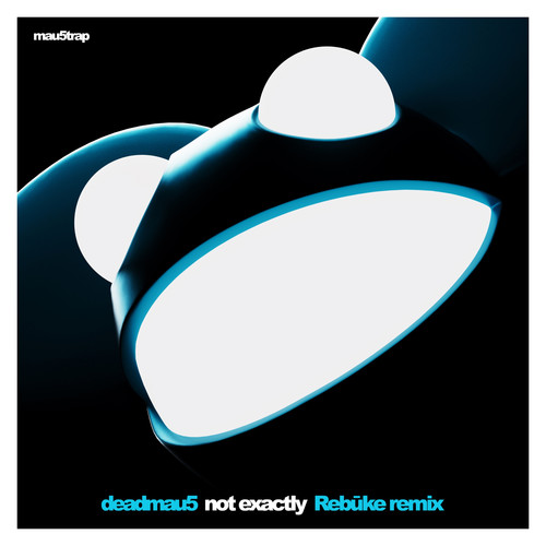 Not Exactly (Rebūke Remix)