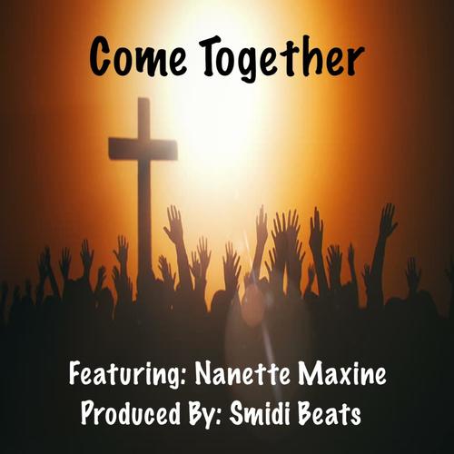 Come Together (feat. Nanette Maxine)