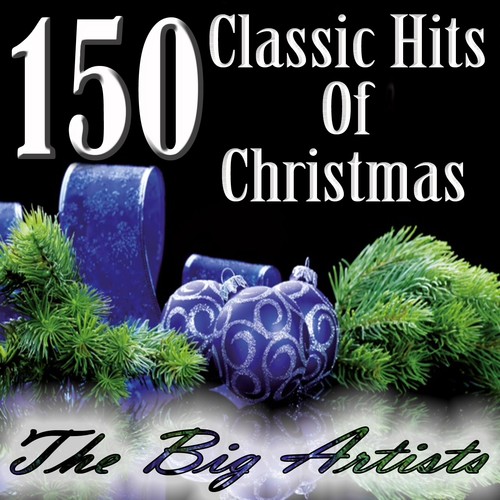 150 Classic Hits of Christmas (Explicit)