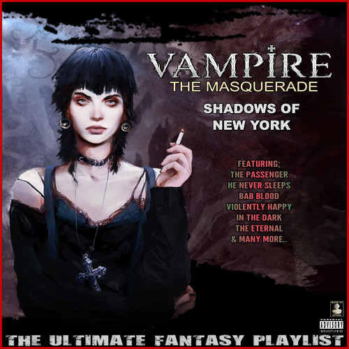 Vampire The Masquerade Shadows Of New York The Ultimate Fantasy Playlist