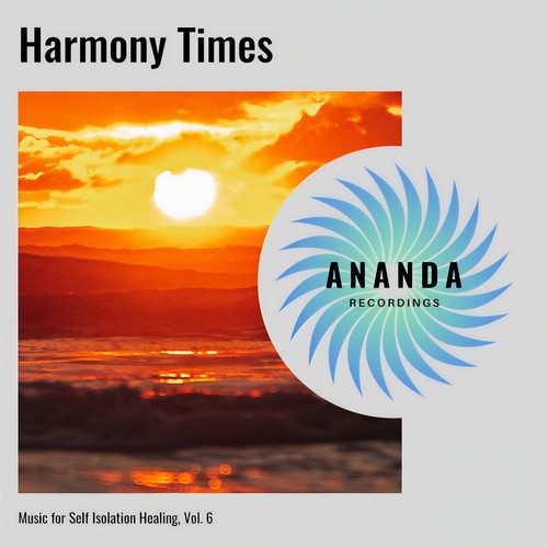 Harmony Times: Music for Self Isolation Healing, Vol. 6