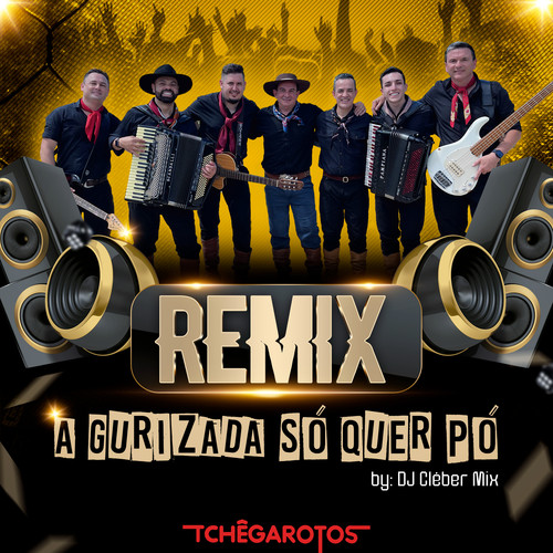 A Gurizada Só Quer Pó (Remix)